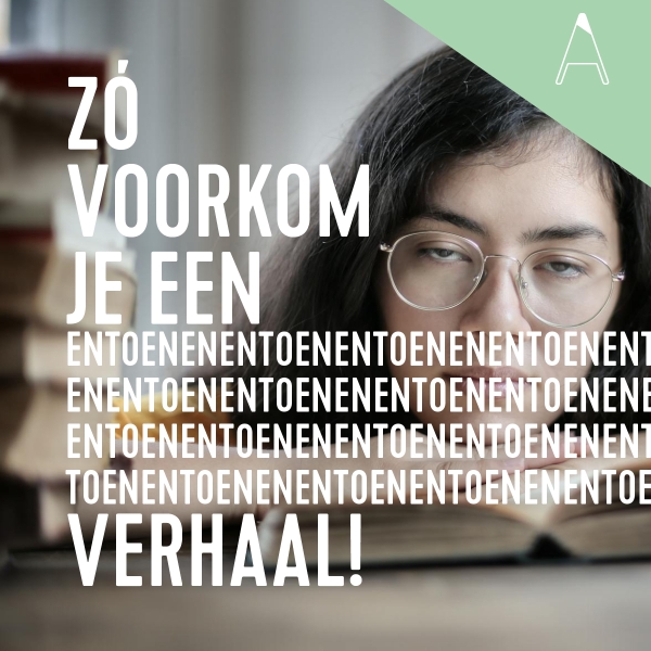 BLOG: Zo voorkom je een entoenentoenentoen-verhaal!